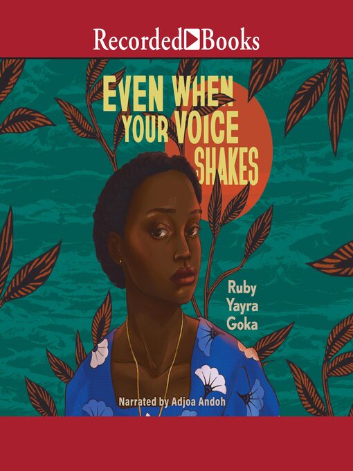 Title details for Even When Your Voice Shakes by Ruby Yayra Goka - Available